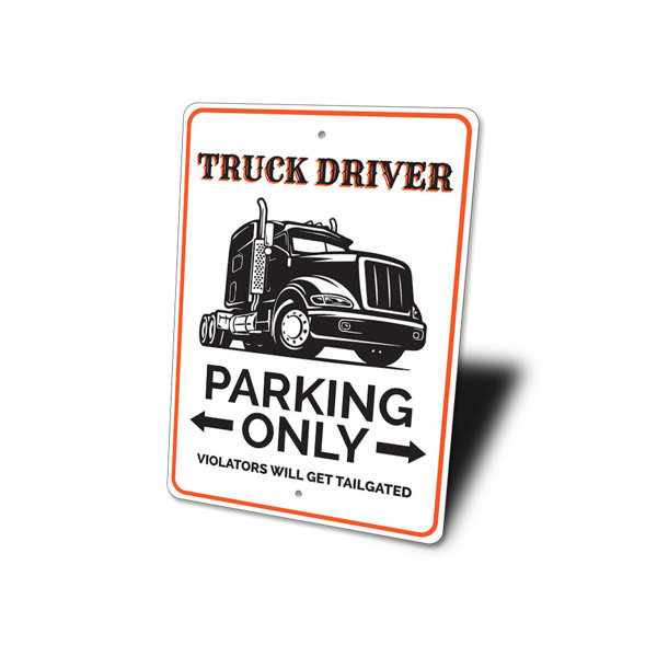 Lizton Sign Shop, Inc Truck Driver Parking Aluminum Sign Wayfair